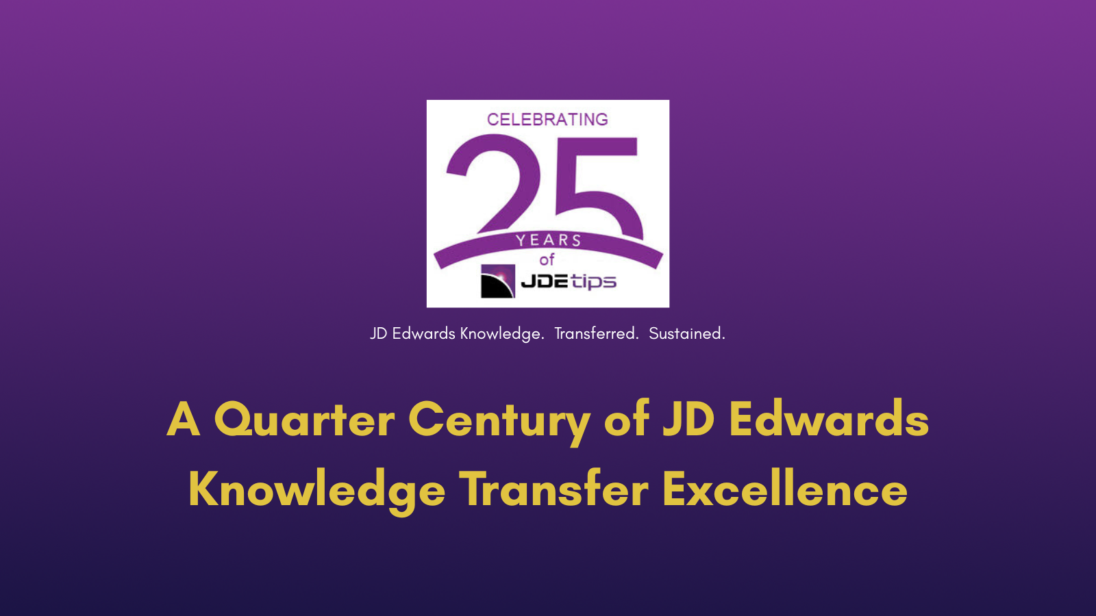 JDEtips Celebrating 25 Years